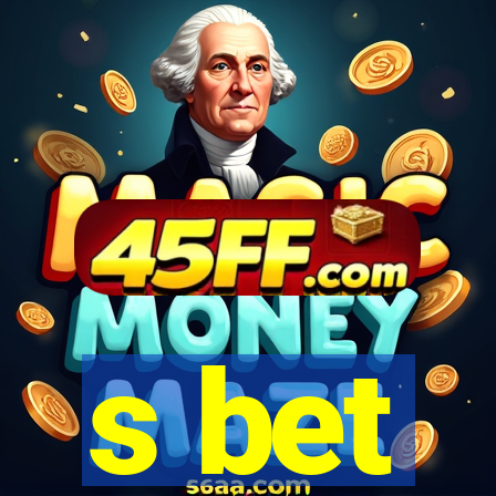 s bet